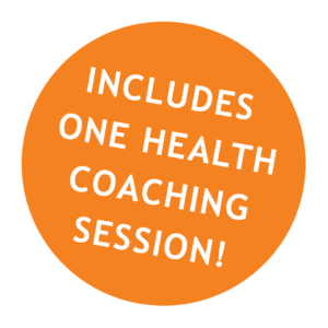 Includes one health coaching session